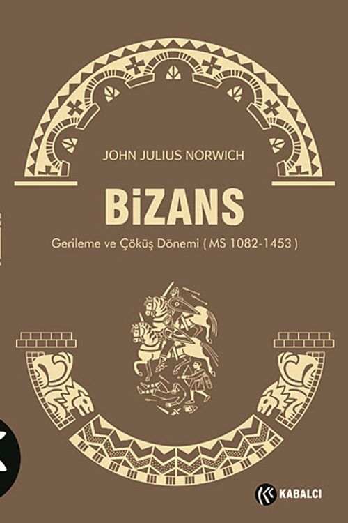 Bizans III & Gerileme ve Çöküş Dönemi (MS 1082-1453)