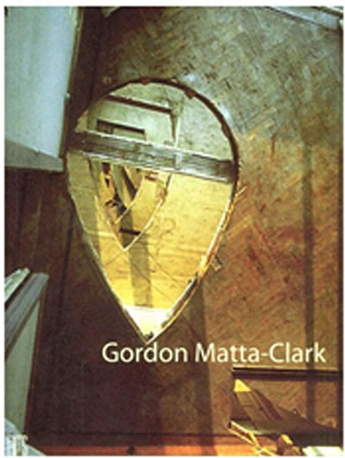 Gordon Matta - Clark