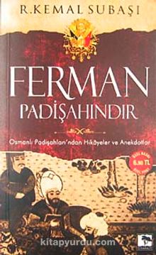 Cep Boy Ferman Padişahındır & Osmanlı Padişahları'ndan Hikayeler ve Anekdotlar