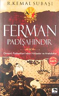 Cep Boy Ferman Padişahındır & Osmanlı Padişahları'ndan Hikayeler ve Anekdotlar