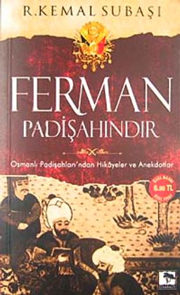 Cep Boy Ferman Padişahındır & Osmanlı Padişahları'ndan Hikayeler ve Anekdotlar