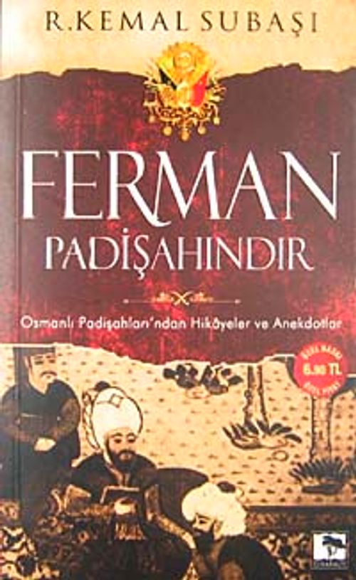 Cep Boy Ferman Padişahındır & Osmanlı Padişahları'ndan Hikayeler ve Anekdotlar