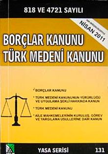 Borçlar Kanunu Türk Medeni Kanunu (Yasa Serisi 131)