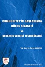 Cumhuriyetin Başlarında Nüfus Siyaseti ve Bekarlık Vergisi Teşebbüsleri
