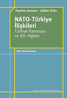 NATO-Türkiye İlişkileri & Türkiye Kamuoyu ve Elit Algıları