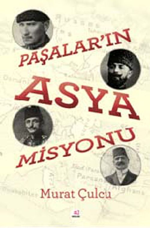Paşalar'ın Asya Misyonu