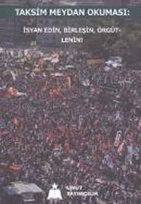 Taksim Meydan Okuması İsyan Edin Birleşin Örgütlenin