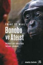 Bonobo ve Ateist &Primatlar Arasında İnsanı Aramak