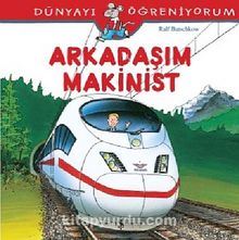 Arkadaşım Makinist - Dünyayı Öğreniyorum - Ralf Butschkow