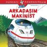 Arkadaşım Makinist - Dünyayı Öğreniyorum
