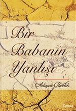 Bir Babanın Yanlışı