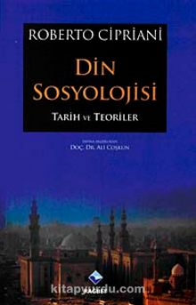 Din Sosyolojisi & Tarih ve Teoriler - Roberto Cipriani