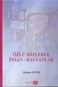 Özlü Sözlerle İnsan-Hayvanlar
