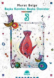 Başka Kentler, Başka Denizler 3
