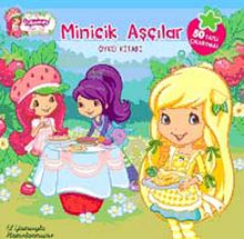 Çilek Kız / Minicik Aşçılar