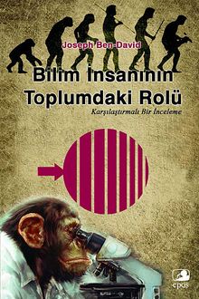 Bilim İnsanının Toplumdaki Rolü & Karşılaştırmalı Bir İnceleme