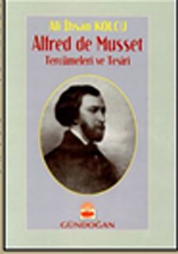 Alfred de Musset Tercümeleri ve Tesiri