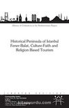Historical Peninsula of Istanbul Fener-Balat,Cultere-Faith and Religion Based Tourism