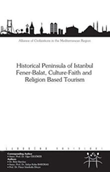 Historical Peninsula of Istanbul Fener-Balat,Cultere-Faith and Religion Based Tourism