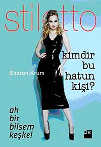 Kimdir Bu Hatun Kişi? Ah Bir Bilsem Keşke... -Stiletto