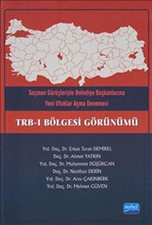 TRB-I Bölgesi Görünümü & Seçmen Görüşleriyle Belediye Başkalarına Yeni Ufuklar Açma Denemesi