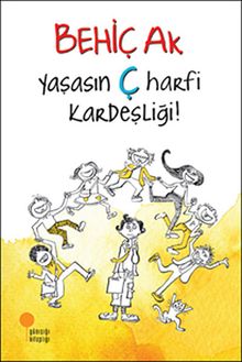 Yaşasın Ç Harfi Kardeşliği!