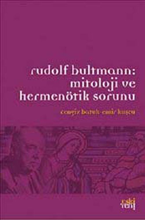 Rudolf Bultmann: Mitoloji ve Hermenötik Sorunu