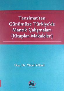 Tanzimat'tan Günümüze Türkiye'de Mantık Çalışmaları (Kitaplar-Makaleler)