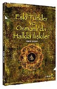 Eski Türkler ve Osmanlı'da Halkla İlişkiler
