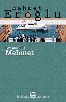Mehmet / Fay Kırığı -1 - Mehmet Eroğlu