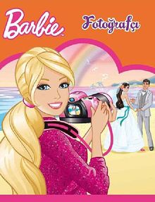 Barbie Fotoğrafçı / Resimli Öykü Kitabı