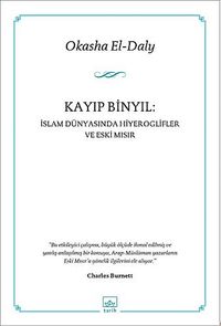 Kayıp Binyıl: İslam Dünyasında Hiyeroglifler ve Eski Mısır