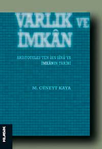 Varlık ve İmkan & Aristoteles'ten İbn Sina'ya İmkanın Tarihi