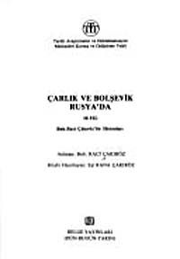 Çarlık ve Bolşevik Rusya'da 10. yıl & Bnb. Raci Çakıröz'ün Hatıraları