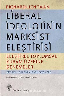 Liberal İdeolojinin Marksist Eleştirisi & Eleştirel Toplumsal Kuram Üzerine Denemeler