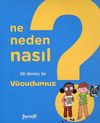 V&uuml;cudumuz 2 / Ne, Neden, Nasıl?