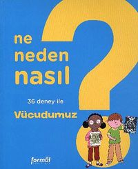 Vücudumuz 2 / Ne, Neden, Nasıl?