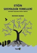 Etiğin Sosyolojik Temelleri & Geleneksel Toplumdan Modern Topluma