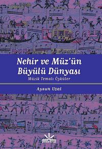 Nehir ve Müz'ün Büyülü Dünyası & Müzik Temalı Öyküler