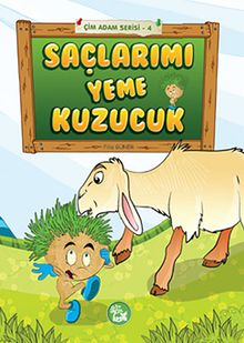 Saçlarımı Yeme Kuzucuk - Çim Adam Serisi-4