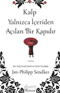 Kalp Yalnızca İçeriden Açılan Bir Kapıdır