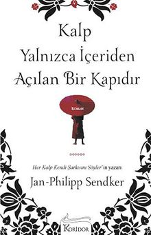 Kalp Yalnızca İçeriden Açılan Bir Kapıdır