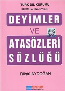 Deyimler ve Atasözleri Sözlüğü