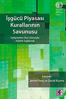 İşgücü Piyasası Kurallarının Savunusu & Gelişmekte Olan Dünyada Adaleti Sağlamak