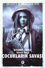 Çocukların Savaşı / Kıyamet Okulu 3. Kitap