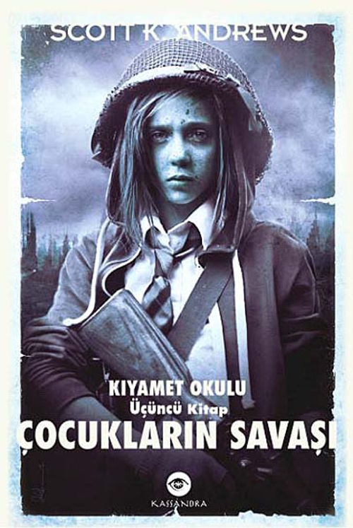Çocukların Savaşı / Kıyamet Okulu 3. Kitap