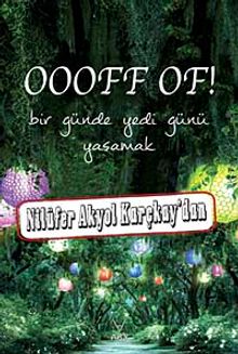 Oooff Of! & Bir Günde Yedi Günü Yaşamak