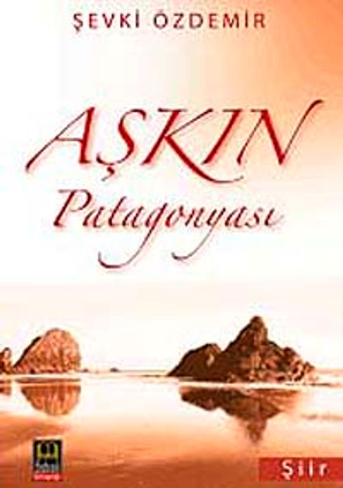 Aşkın Patagonyası