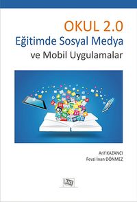 Okul 2.0 & Eğitimde Sosyal Medya ve Mobil Uygulamalar