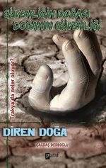 Güvenliğin Doğası Doğanın Güvenliği & Diren Doğa